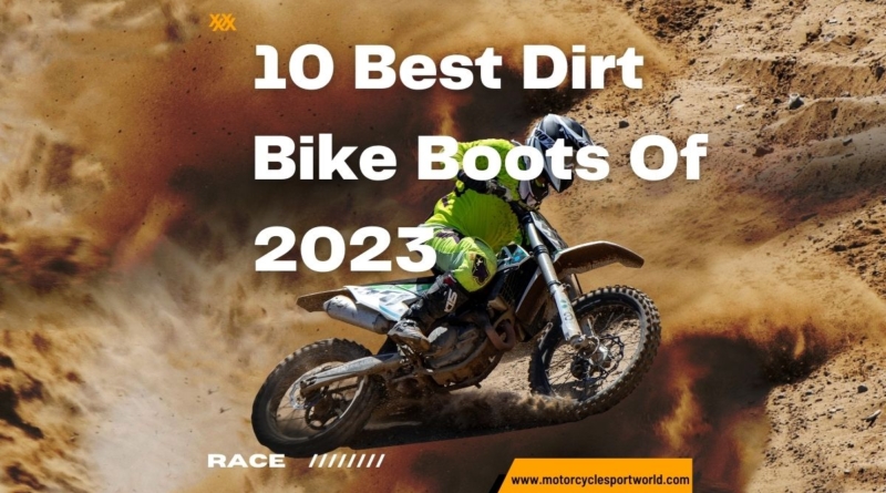 10 Best Dirt Bike Boots Of 2023